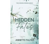 Hidden Fates (The Hidden Heroes Series: Special Edition)