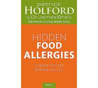 Hidden Food Allergies: Is what you eat making you ill? (Tom Thorne Novels)