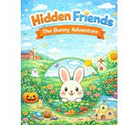 Hidden Friends: The Bunny Adventure: A Search and Find Coloring Book for Kids