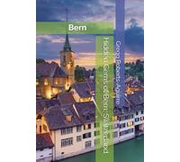Hidden Gems of Bern, Switzerland: Panache Bern (Europe with Panache)