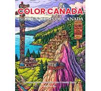 Hidden Gems of Canada: An Adult Coloring Book: Discover Off-the-Beaten-Path and Mysterious Landmarks from Coast to Coast. 60 Line Art Pages of Haida ... A Journey Through Land, Water & Wonder)
