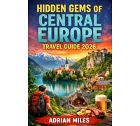 Hidden Gems of Central Europe Travel Guide 2026