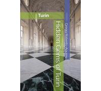 Hidden Gems of Turin: Panache Turin (Europe with Panache)