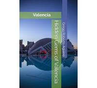 Hidden Gems of Valencia: Panache Valencia (Europe with Panache)