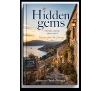 Hidden gems travel book 2026/2027: Treasures from the Journey.