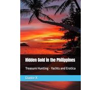 Hidden Gold in the Philippines: Treasure Hunting - Yachts and Erotica