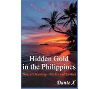 Hidden Gold in the Philippines: Treasure Hunting - Yachts and Erotica