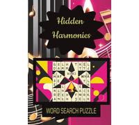 Hidden Harmonies Word Search Puzzle Book: Word Search Puzzles with Clear Print about Music,Music Industry, Music Apps and more / 6x9 inches,110 pages ... Puzzles...Gift for Relaxation and Tranquility