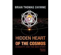 Hidden Heart of the Cosmos: Humanity and the New Story (Ecology and Justice: An Orbis Series on Integral Ecology)