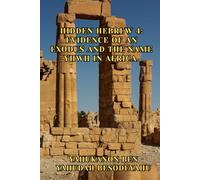 Hidden Hebrew 4: Evidence of an Exodus and the Name of YHWH in Africa