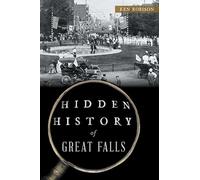 Hidden History of Great Falls