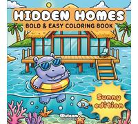 Hidden Homes Sunny Edition: Cozy Summer Coloring Book for Adults and Kids Featuring Cute Animals in Relaxing Hygge Homes