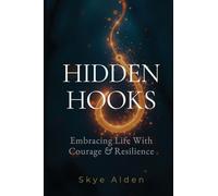 Hidden Hooks: How Stories Snare Our Minds and Move Our World