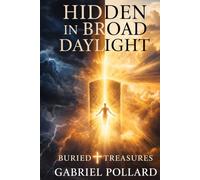 Hidden In Broad Daylight: Buried Treasures