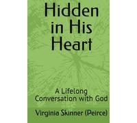 Hidden in His Heart: A Lifelong Conversation with God