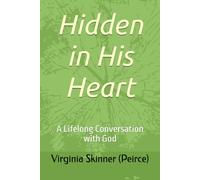 Hidden in His Heart: A Lifelong Conversation with God