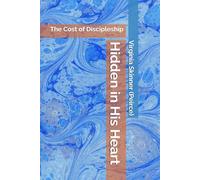 Hidden in His Heart: The Cost of Discipleship