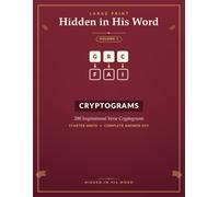 Hidden in His Word: 200 Large Print Bible Verse Cryptograms: Inspirational Scripture Puzzles for Adults & Seniors | Extra-Large Print, Starter Hints & ... | KJV Verses with Complete Answer Key