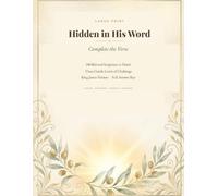 Hidden in His Word: Large Print Complete the Verse: 280 KJV Scriptures to Finish from Memory | Fill-in-the-Blank Bible Verses in Three Levels | With a Complete Answer Key for Adults & Seniors