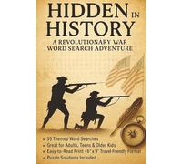 Hidden in History: A Revolutionary War Word Search: Easy to Read Print about Revolutionary War, American History, Battles, and More | 6x9 inches, 110 ... | Gifts for Vacations, Holidays and Travel