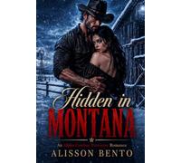 Hidden in Montana: An Alpha Cowboy Protector Romance (The Wild Sky Legacy)