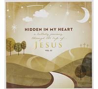 Hidden In My Heart (A Lullaby Journey Through The Life Of Jesus) Vol. Iii