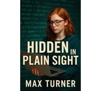 HIDDEN IN PLAIN SIGHT