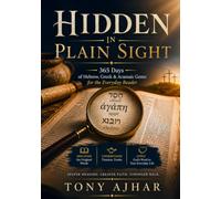 Hidden in Plain Sight: 365 Days of Hebrew, Greek & Aramaic Gems for the Everyday Reader