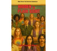 Hidden in Plain Sight: The Seventies Chronicles