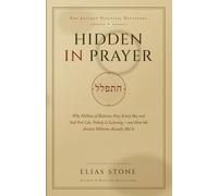 Hidden in Prayer: Why Millions of Believers Pray Every Day and Still Feel Like Nobody is Listening