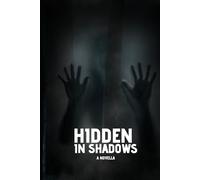 Hidden In Shadows