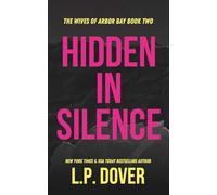 Hidden in Silence: 2 (The Wives of Arbor Bay)