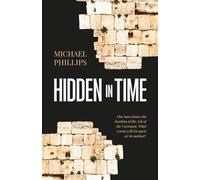 Hidden in Time: Adam Livingstone Series Book 2 (Christian Adventure Fiction)