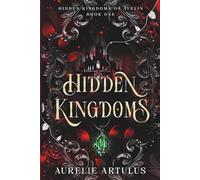 Hidden Kingdoms: A Dark Fantasy Romance (Hidden Kingdoms of Avelin)