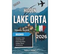 Hidden Lake Orta 2026: Romantic Villages, Island Sanctuaries, and Piedmont’s Hidden Lake