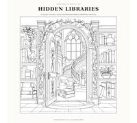 Hidden Libraries.: 50 Enchanted Reading Rooms, Magical Bookshelves and Bookish Worlds - An Adult Monochrome Colouring Book for Relaxation (ONE INK)
