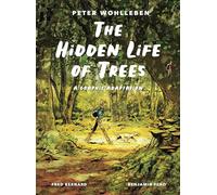 HIDDEN LIFE OF TREES GRAPHIC ADAPTATION: A Graphic Adaptation