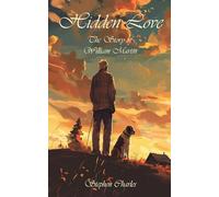 Hidden Love: The Story of William Martin (Martin Family)