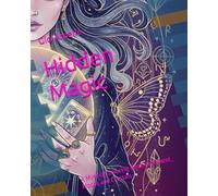 Hidden Magic: A Mystical Coloring Book with Tarot, Moons and Crystals