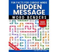 Hidden Message Word Benders Word Search Puzzles, 100 Word Find Games, Seek and Find Words to Reveal Fun Facts for Curious Minds: Word Puzzle Activity ... 2 (Hidden Message Word Search Puzzle Books)