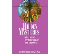 Hidden Mysteries: ETs, Ancient Mystery Schools and Ascension: 04 (The Ascension Series)