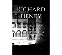 Hidden Myths of London & England: Ghosts, Folklore & Dark Legends from Real Locations