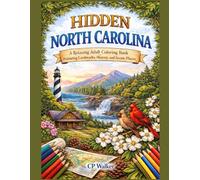 Hidden North Carolina: A Relaxing Adult Coloring Book Featuring Landmarks, History, and Scenic Places