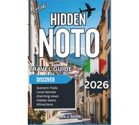 Hidden Noto 2026: Golden Streets, Sicilian Baroque, and UNESCO Heritage Living