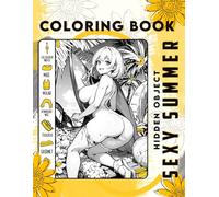 Hidden Object Sexy Summer Coloring Book: An Alluring and Sunny Search-and-Color Adventure