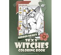 Hidden Object Sexy Witches Coloring Book: A Magical and Alluring Search-and-Color Adventure