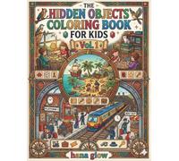Hidden Objects Coloring Book for Kids: 40 Fun Seek and Find Puzzles to Color | Hidden Pictures Activity Book for Kids Ages 4-8.