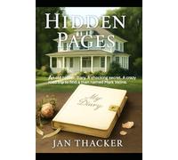 Hidden Pages: An old hidden diary. A shocking secret. A crazy road trip to find a man named Mark Valine.