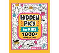 Hidden Pics for Kids Ages 7-12: 1000+ Hidden Pictures | A Great Birthday and Christmas Gift for Kids