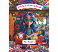 Hidden Picture Book for Adults: A Playful Visual Challenge Packed with Dozens of Surprising Objects for Seniors and Mindfulness Seekers